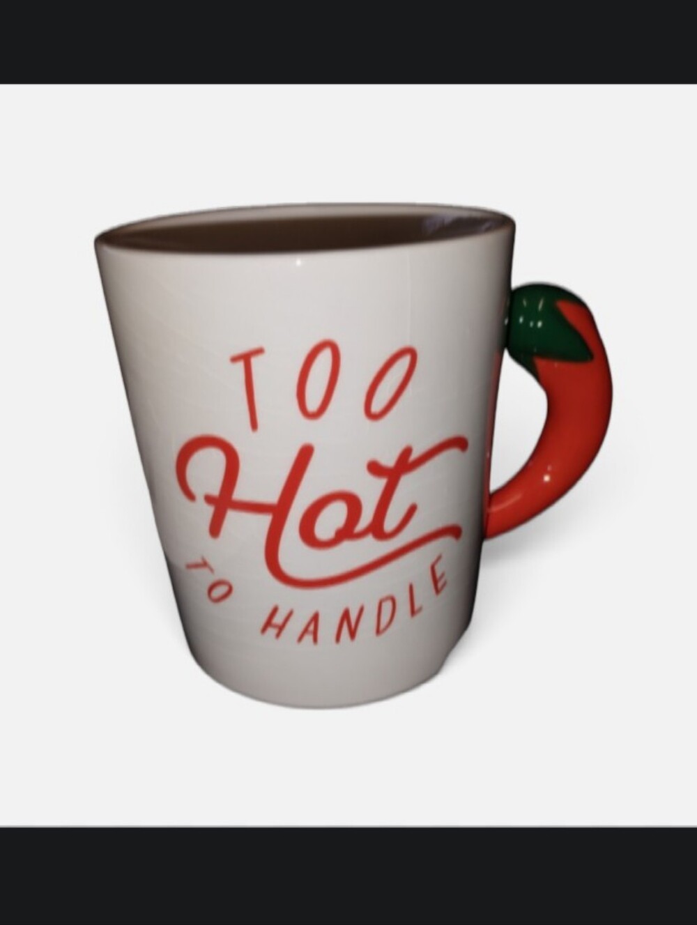 Too Hot To Handle White Ceramic Mug with Red Chili Handle
